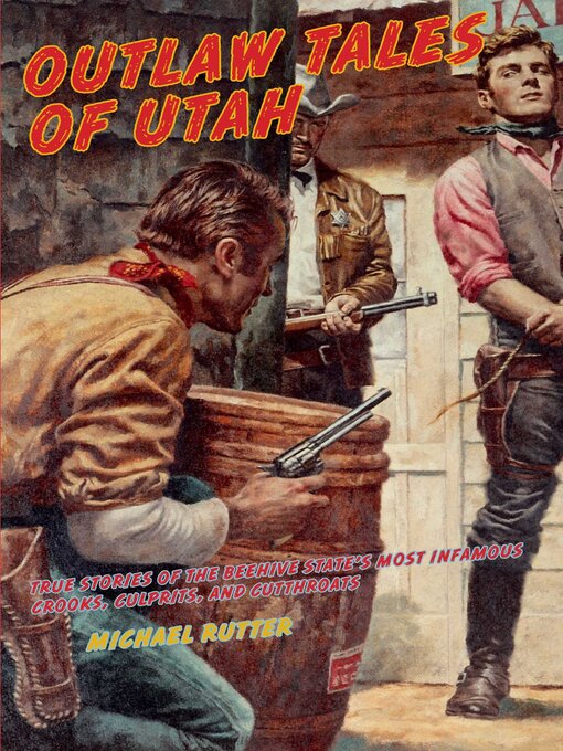 Title details for Outlaw Tales of Utah by Michael Rutter - Available